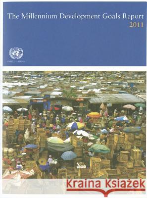 The Millennium Development Goals Report 2011 United Nations 9789211012446 United Nations