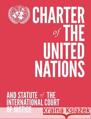 Charter of the United Nations and Statute of the International Court of Justice (Colour Edition - Coral) United Nations 9789211012897 United Nations
