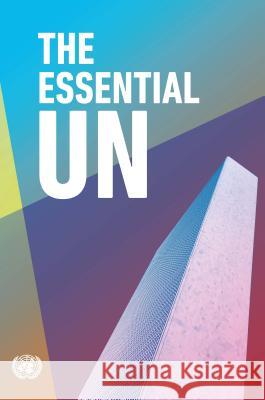 The Essential UN United Nations 9789211013726 United Nations