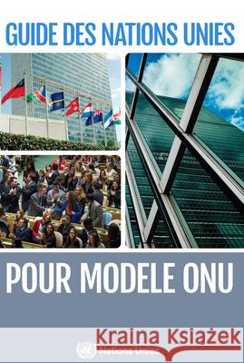 Guide Des Nations Unies Pour Modèle Onu United Nations Publications 9789211014433 United Nations