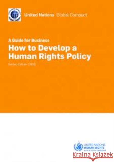 How to Develop a Human Rights Policy a Guide for Business United Nations 9789211046915 United Nations (Un)