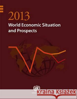 World Economic Situation and Prospects 2013 United Nations 9789211091663 United Nations