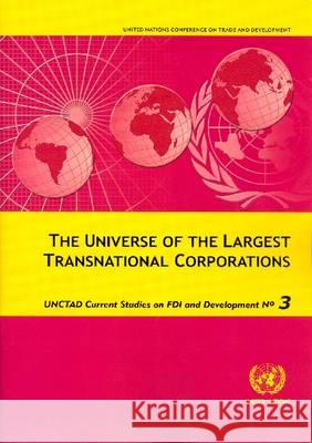 UNIVERSE OF THE LARGEST TRANSNATIONAL CORPORATIONS United Nations Conference On Trade & Development 9789211127157