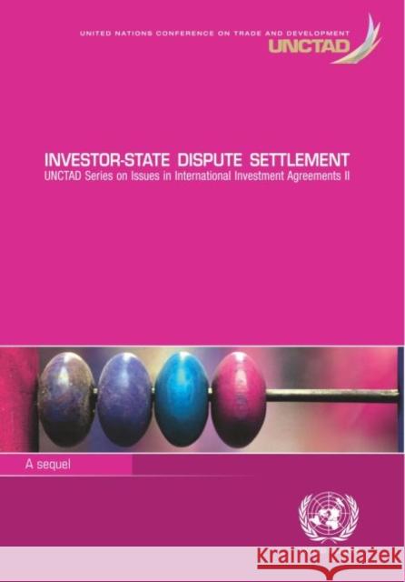 Investor-State Dispute Settlement United Nations 9789211128710 United Nations