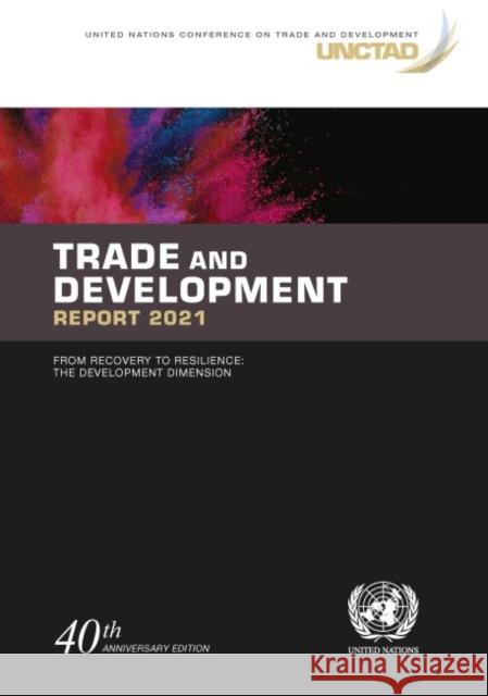 Trade and Development Report 2021 United Nations Conference on Trade and Development 9789211130270