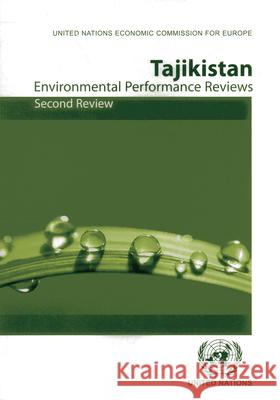 Environmental Performance Reviews of Tajikistan: Second Review United Nations 9789211170603 United Nations