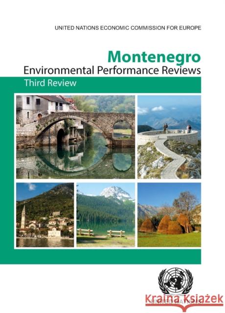 Environmental Performance Reviews: Montenegro: Third Review United Nations 9789211170863 United Nations (Un)