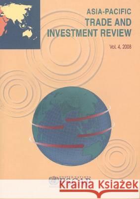 Asia Pacific Trade and Investment Review 2008 United Nations 9789211205725 United Nations