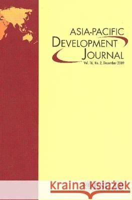 Asia-Pacific Development Journal, December 2009 United Nations 9789211205879