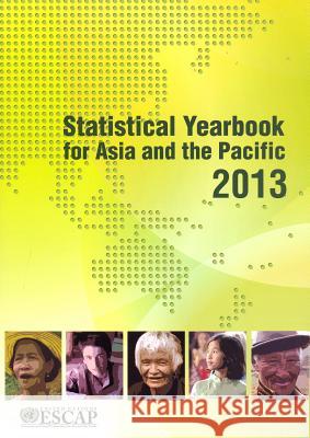 Statistical Yearbook for Asia and the Pacific: 2013 United Nations 9789211206593 United Nations