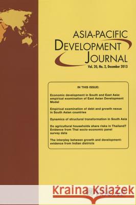Asia Pacific Development Journal: Vol. 20, No. 2, December 2013 United Nations 9789211206722 United Nations