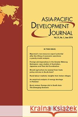 Asia Pacific Development Journal: Vol. 21, No. 1, June 2014 United Nations 9789211206791 United Nations (Un)