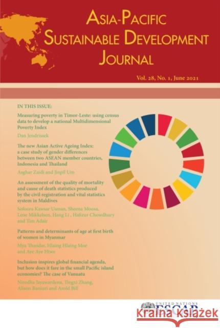 Asia-Pacific Sustainable Development Journal 2021, Issue No. 1 United Nations Economic and Social Commission for Asia and the Pacific 9789211208306 United Nations