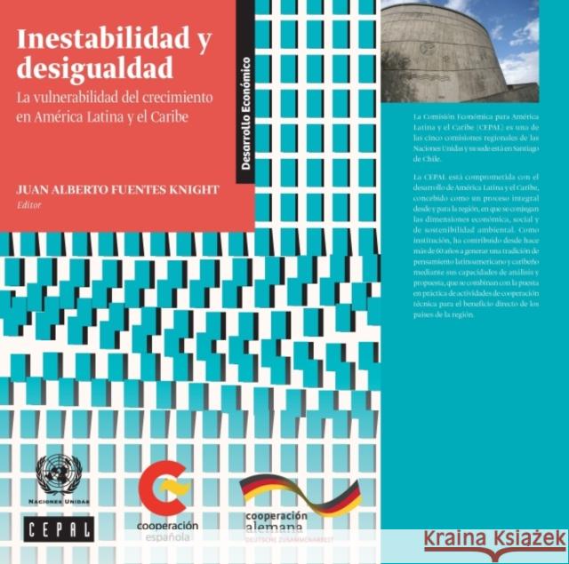 Inestabilidad Y Desigualdad: La Vulnerabilidad del Crecimiento En America Latina Y El Caribe United Nations Publications 9789211218602 United Nations