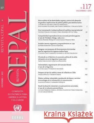 Revista de la CEPAL No.117, Diciembre 2015 United Nations Economic Commission for Latin America and the Caribbean (ECLAC) 9789211219043 Eurospan (JL)