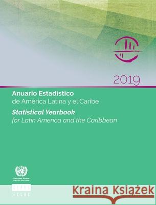 Statistical Yearbook for Latin America and the Caribbean 2019 United Nations 9789211220377 United Nations