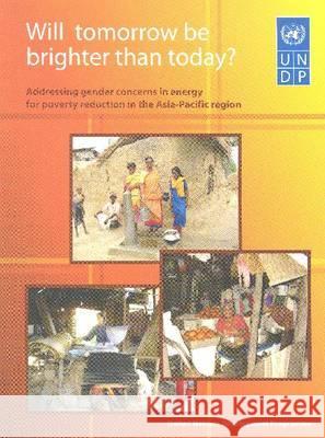 WILL TOMORROW BE BRIGHTER THAN TODAY?  9789211262001 UNITED NATIONS