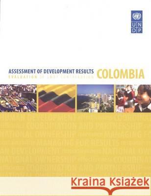 Assessment of Development Results: Colombia United Nations 9789211262575 United Nations