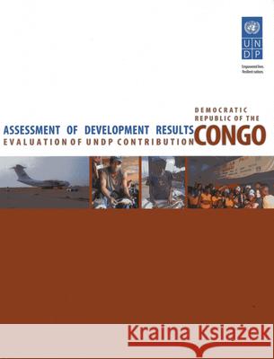 Assessment of Development Results: Democratic Republic of Congo United Nations 9789211263213 United Nations