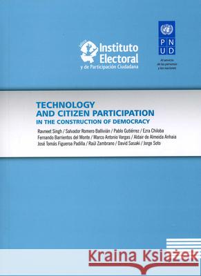 Technology and Citizen Participation in the Construction of Democracy United Nations 9789211263367 United Nations