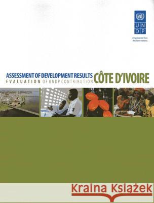 Assessment of Development Results: Cote d'Lvoire United Nations 9789211263541 United Nations