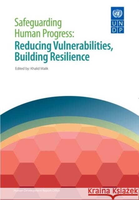 Safeguarding Human Progress: Reducing Vulnerabilities, Building Resilience United Nations 9789211263848 United Nations (Un)