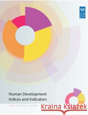 Human development indices and indicators: 2018 statistical update United Nations Development Programme 9789211264371