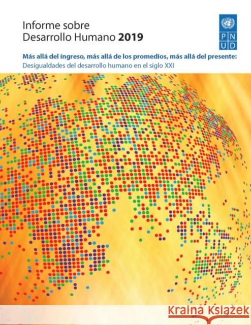 Informe Sobre Desarrollo Humano 2019 United Nations Development Programme / Human Development Report Office 9789211264418 United Nations
