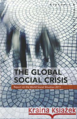 Report on the World Social Situation 2011: The Global Social Crisis United Nations 9789211303049 United Nations