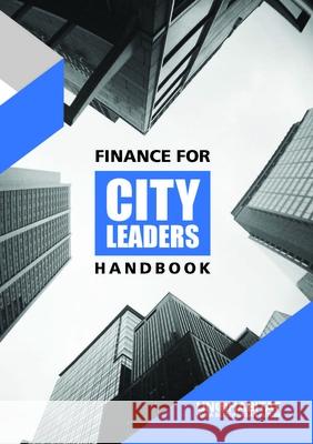 Finance for City Leaders Handbook United Nations Publications 9789211327212 United Nations