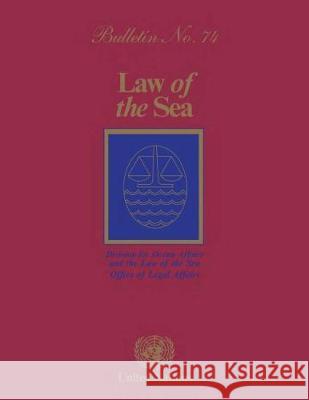 Law of the Sea Bulletin, Number 74, 2011 United Nations, Office of Legal Affairs 9789211337037