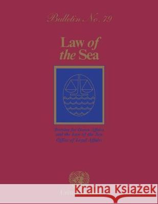 Law of the Sea Bulletin, Number 79, 2012 United Nations, Office of Legal Affairs 9789211338065