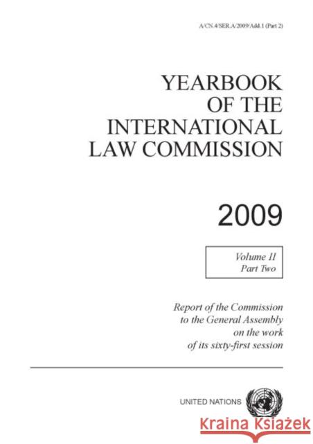 Yearbook of the International Law Commission: Part 2, 2009 United Nations 9789211338256 United Nations
