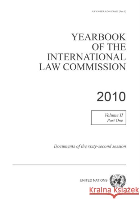 Yearbook of the International Law Commission 2010 United Nations Publications 9789211338331 United Nations