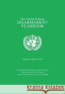 United Nations Disarmament Yearbook 2019: Part I United Nations Publications 9789211391800 United Nations