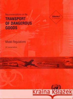 Recommendations on the Transport of Dangerous Goods: Model Regulations United Nations Publications 9789211392210 United Nations