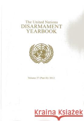 The United Nations disarmament yearbook United Nations 9789211422900 United Nations