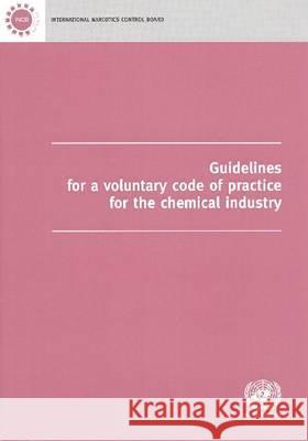 Guidelines for a Voluntary Code of Practice for the Chemical Industry United Nations 9789211482447 United Nations