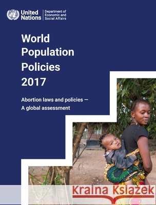 WORLD POPULATION POLICIES 2017 E.20.XII UNITED NATIONS DEPAR 9789211483437