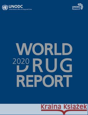 World Drug Report 2020 United Nations 9789211483451 United Nations