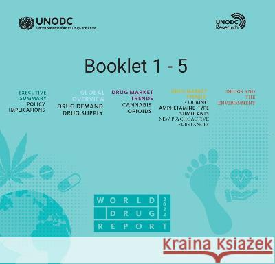 World Drug Report 2022 (Set of 5 Booklets) United Nations Publications 9789211483758 United Nations