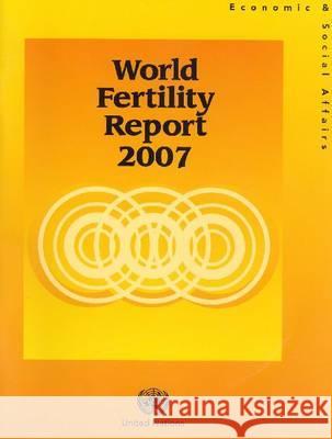 World Fertility Report United Nations: Department of Economic and Social Affairs: Population Division 9789211514735 United Nations