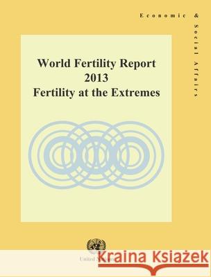 World Fertility Report 2013 United Nations Publications 9789211515299 United Nations (Un)