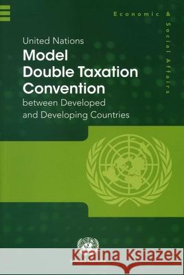 United Nations Model Double Taxation Convention Between Developed and Developing Countries United Nations 9789211591026 United Nations