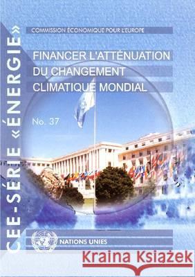 Financing Global Climate Change Mitigation United Nations 9789212165172 United Nations