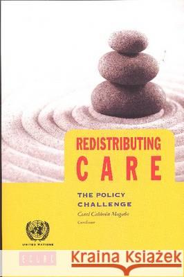 Redistributing Care: The Policy Challenge United Nations 9789212210629 United Nations