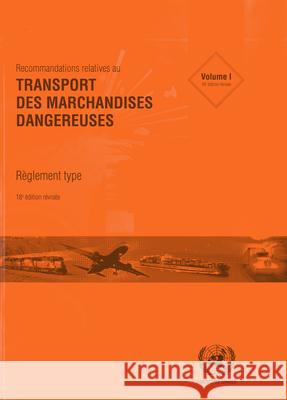 Recommandations Relatives Au Transport Des Marchandises Dangereuses 2 Volume Set: Reglement Type United Nations 9789212391335 United Nations