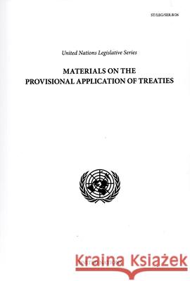 Materials on the Provisional Application of Treaties United Nations United Nations 9789213000526 