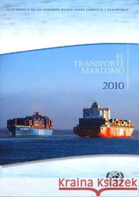 Transporte Maritimo En 2010 United Nations 9789213123799 United Nations