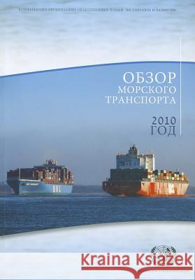 Review of Maritime Transport 2010 (Russian Language) United Nations 9789214110408 United Nations